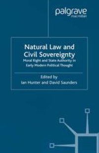 cover of the book Natural Law and Civil Sovereignty: Moral Right and State Authority in Early Modern Political Thought