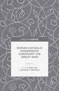 cover of the book Roman Catholic Modernists Confront the Great War