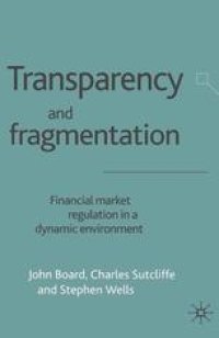 cover of the book Transparency and Fragmentation: Financial Market Regulation in a Dynamic Environment