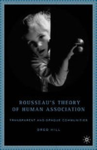 cover of the book Rousseau’s Theory of Human Association: Transparent and Opaque Communities