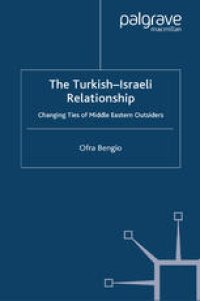 cover of the book The Turkish-Israeli Relationship: Changing Ties of Middle Eastern Outsiders