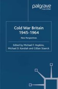 cover of the book Cold War Britain, 1945–1964: New Perspectives