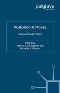 cover of the book Postcolonial Moves: Medieval through Modern