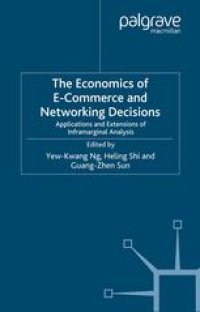 cover of the book The Economics of E-Commerce and Networking Decisions: Applications and Extensions of Inframarginal Analysis