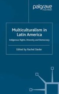 cover of the book Multiculturalism in Latin America: Indigenous Rights, Diversity and Democracy