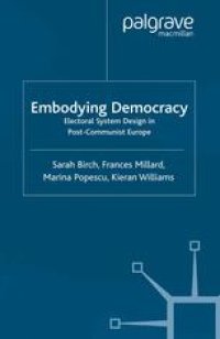 cover of the book Embodying Democracy: Electoral System Design in Post-Communist Europe