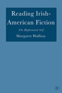 cover of the book Reading Irish-American Fiction: The Hyphenated Self