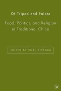 cover of the book Of Tripod and Palate: Food, Politics, and Religion in Traditional China