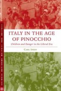 cover of the book Italy in the Age of Pinocchio: Children and Danger in the Liberal Era