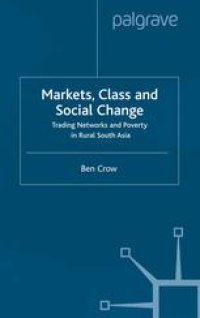 cover of the book Markets, Class and Social Change: Trading Networks and Poverty in Rural South Asia