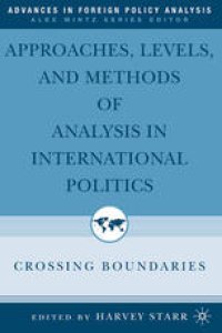 cover of the book Approaches, Levels, and Methods of Analysis in International Politics: Crossing Boundaries