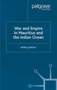 cover of the book War and Empire in Mauritius and the Indian Ocean