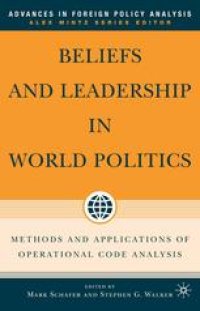 cover of the book Beliefs and Leadership in World Politics: Methods and Applications of Operational Code Analysis