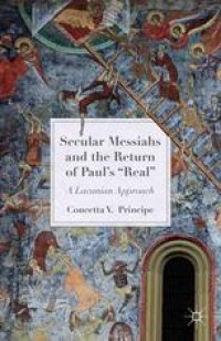 cover of the book Secular Messiahs and the Return of Paul’ “Real”: A Lacanian Approach