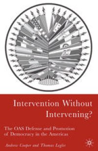 cover of the book Intervention Without Intervening?: The OAS Defense and Promotion of Democracy in the Americas