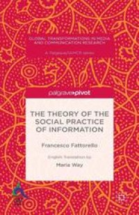 cover of the book The Theory of the Social Practice of Information: Francesco Fattorello With the Contribution of Giuseppe Ragnetti