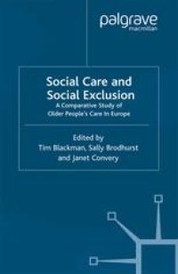 cover of the book Social Care and Social Exclusion: A Comparative Study of Older People’s Care in Europe