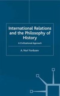 cover of the book International Relations and the Philosophy of History: A Civilizational Approach