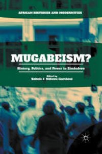 cover of the book Mugabeism?: History, Politics, and Power in Zimbabwe