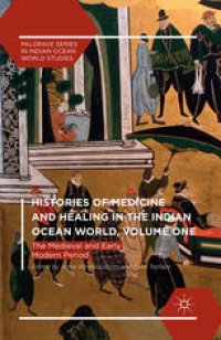 cover of the book Histories of Medicine and Healing in the Indian Ocean World: The Medieval and Early Modern Period