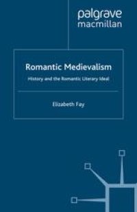 cover of the book Romantic Medievalism: History and the Romantic Literary Ideal