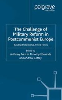 cover of the book The Challenge of Military Reform in Postcommunist Europe: Building Professional Armed Forces