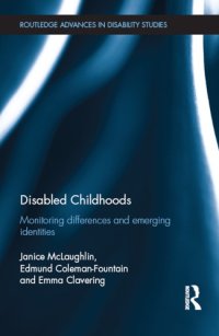 cover of the book Disabled Childhoods: Monitoring Differences and Emerging Identities