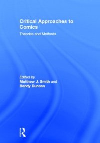 cover of the book Critical Approaches to Comics: Theories and Methods