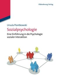 cover of the book Sozialpsychologie: Eine Einführung in die Psychologie sozialer Interaktion: Eine Einführung in die Psychologie sozialer Interaktion