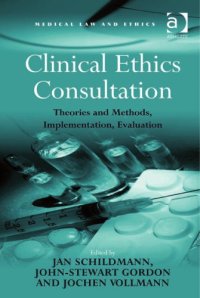 cover of the book Clinical Ethics Consultation: Theories and Methods, Implementation, Evaluation