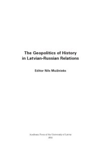 cover of the book The geopolitics of history in Latvian-Russian relations