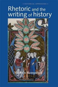 cover of the book Rhetoric and the Writing of History, 400-1500