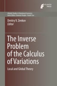 cover of the book The Inverse Problem of the Calculus of Variations: Local and Global Theory