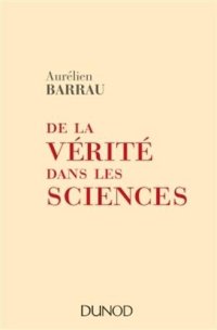 cover of the book De la vérité dans les sciences