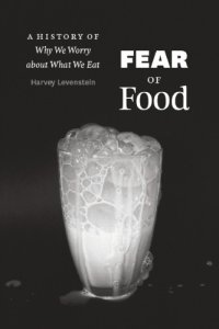 cover of the book Fear of Food: A History of Why We Worry about What We Eat