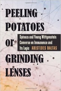 cover of the book Peeling Potatoes or Grinding Lenses: Spinoza and Young Wittgenstein Converse on Immanence and Its Logic