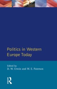 cover of the book Politics in Western Europe Today: Perspectives, Politics and Problems since 1980