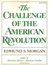 cover of the book The Challenge of the American Revolution