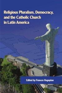 cover of the book Religious Pluralism, Democracy, and the Catholic Church in Latin America