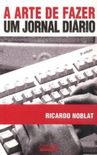 cover of the book A Arte de Fazer um Jornal Diário