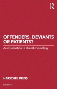 cover of the book Offenders, Deviants or Patients? An Introduction to Clinical Criminology