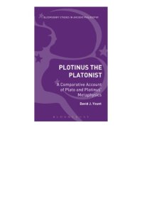 cover of the book Plotinus the Platonist: A Comparative Account of Plato and Plotinus' Metaphysics