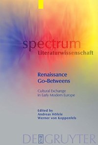 cover of the book Renaissance Go-Betweens: Cultural Exchange in Early Modern Europe