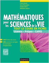 cover of the book Mathématiques pour les sciences de la vie : tout le cours en fiches : licence, prépas, Capes