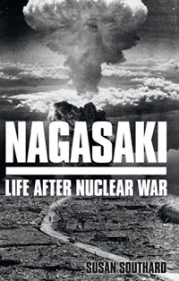 cover of the book Nagasaki: Life After Nuclear War