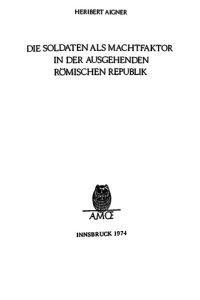 cover of the book Die Soldaten als Machtfaktor in der ausgehenden römischen Republik