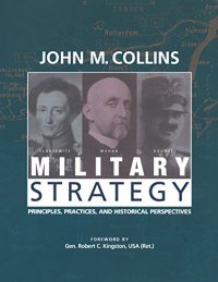 cover of the book Military Strategy: Principles, Practices, and Historical Perspectives