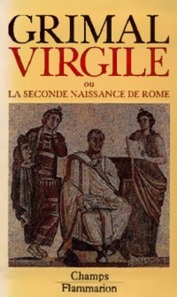 cover of the book Virgile: ou la seconde naissance de Rome