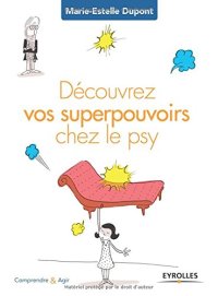 cover of the book Découvrez vos superspouvoirs chez le psy