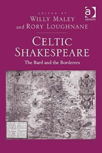 cover of the book Celtic Shakespeare: The Bard and the Borderers